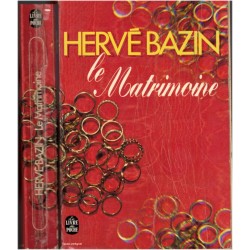 Le matrimoine, Hervé Bazin,...
