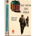 Au nom du fils, Hervé Bazin, 1976 - , amour paternel, relations père-fils, romans français, écrivains français