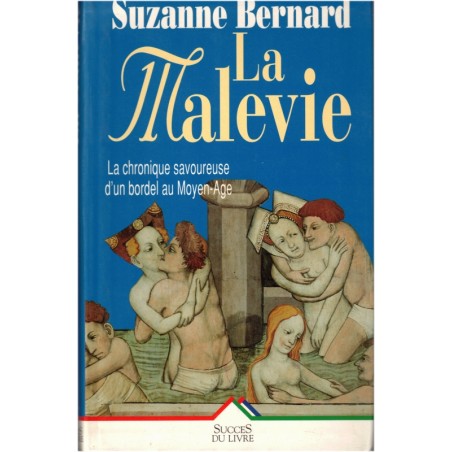 La Malevie, Suzanne Bernard, 1994 - chronique d'un bordel au Moyen Age, roman historique