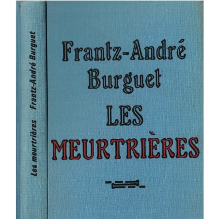 Les meutrières, Frantz-André Burguet, 1975 - roman suspense, adolescentes fugueuses 1960 - Le Cercle du Nouveau Livre