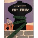 Mary Marner, Georges Blond, 1954 - atmosphère d'un port anglais, roman de marin, roman d'amour