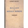 La mission de Ronald Hopkins, Robert Beineix, 1947 - dédicacé par Robert Beineix, 2e guerre mondiale, les G.I., roman d'amour