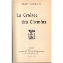 La croisée des chemins, Henry Bordeaux, 1909 - démon du midi, roman d'amour,