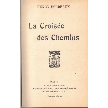 La croisée des chemins, Henry Bordeaux, 1909 - démon du midi, roman d'amour,