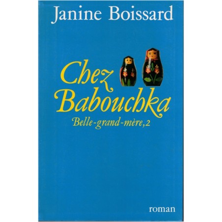 Chez Babouchka, Belle-grand-mère 2, Janine Boissard, 1994 - français, saga familiale