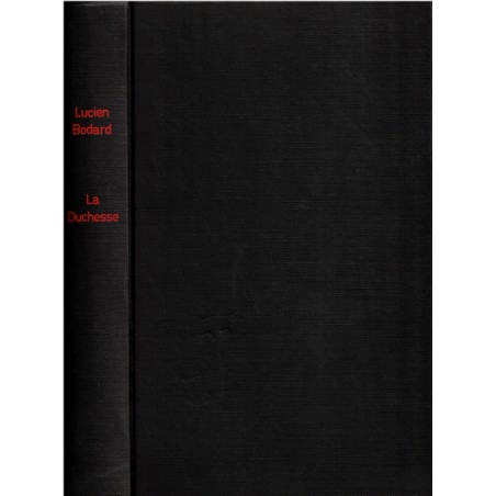 La duchesse, Lucien Bodard, 1980 - roman d'aventure, Indochine, Chine, roman d'amour