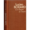 La chasse à l'ours, Lucien Bodard, 1985 - Don Juan, roman d'amour