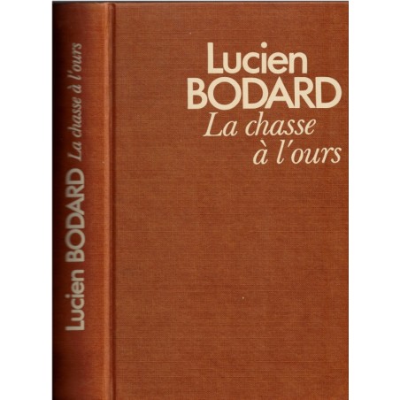 La chasse à l'ours, Lucien Bodard, 1985 - Don Juan, roman d'amour