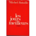 Les jours meilleurs, Michel Bataille, 1973 - roman français, Provence