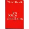 Les jours meilleurs, Michel Bataille, 1973 - roman français, Provence