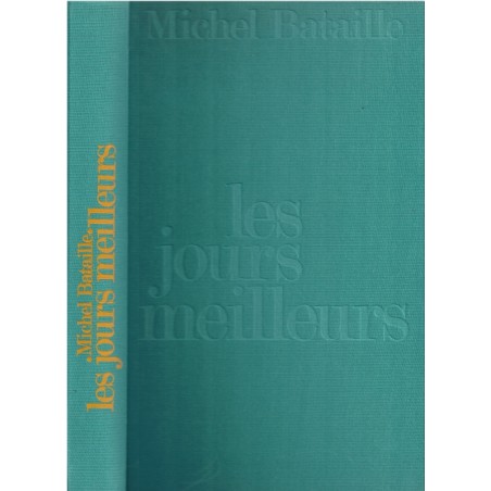 Les jours meilleurs, Michel Bataille, 1973 - roman français, Provence