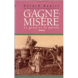 Les gagne-misère, Le geste...