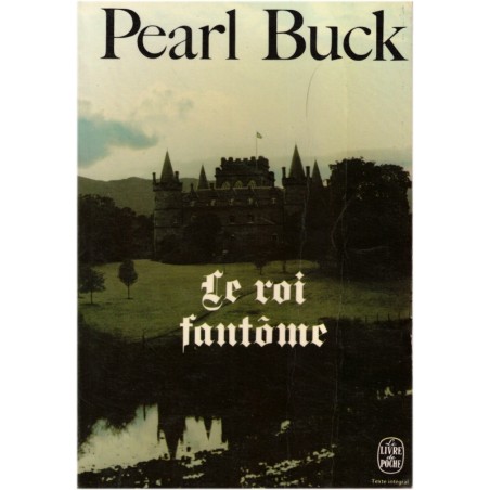 Le roi fantôme, Pearl Buck, 1976 - roman, château anglais, fantômes, mystère, roman d'amour, écrivain américain