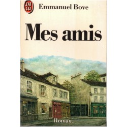 Mes amis, Emmanuel Bove,...