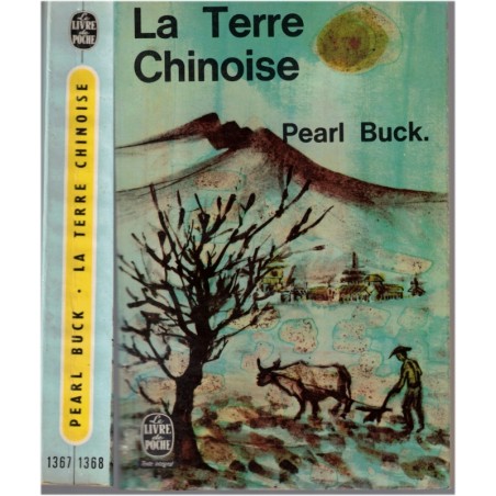 La terre chinoise, Pearl Buck, 1966 - roman, Chine impériale, femme chinoise au 19e siècle