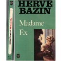 Madame Ex, Hervé Bazin, 1976 - roman enfant du divorce, écrivain français