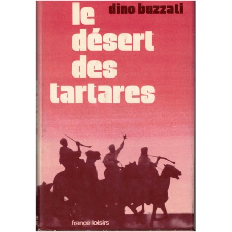 Le désert des tartares, Dino Buzzati, 1973 - roman militaire