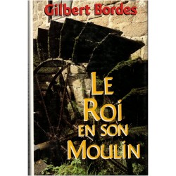 Le roi et son moulin,...