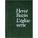 L'église verte, Hervé Bazin, 1982 - roman, retour à la vie sauvage