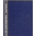 La vie n'attend pas, Pearl Buck, 1976 - drame, famille américaine, roman biographique