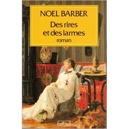 Des rires et des larmes, Noël Barber, 1991 - diaspora russe, immigration russe à Paris, 2e guerre mondiale