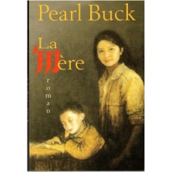 La mère, Pearl Buck, 2001 -...