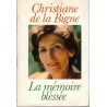 La mémoire blessée, Christine de la Bigne, 1977 - témoignage lutte contre le cancer, hôpital