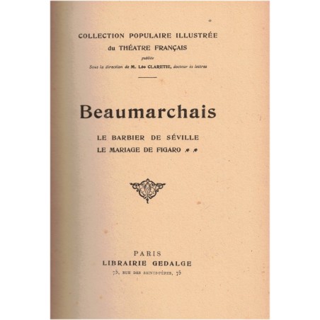 Beaumarchais, Le Barbier de Séville, Le Mariage de Figaro, 1922 - théâtre XVIIIe s., Populaire Illustrée du Théâtre Français