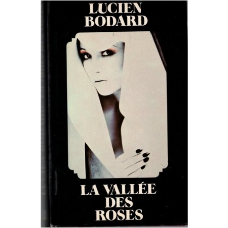 La vallée des roses, Lucien Bodard, 1977 - impératrice de Chine, Chine impériale, roman historique