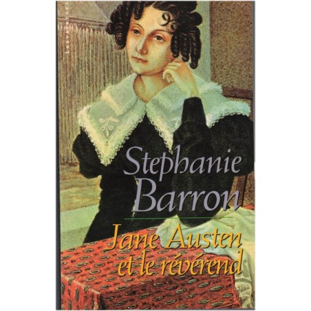 Jane Austen et le révérend, Stephanie Barron, 1998 - biographie romancée, disparition clergyman, Angleterre 19e siècle