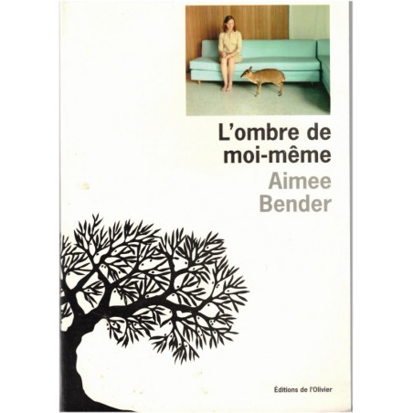 L'ombre de moi-même, Aimee Bender, 2001 - monde imaginaire, pouvoir des nombres, écrivain américain