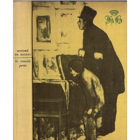 Le Cousin Pons, Honoré de Balzac, 1959 - vénalité, Scènes de la vie parisienne, La Comédie Humaine