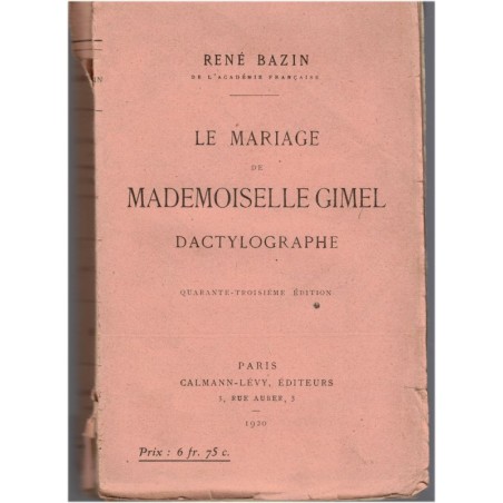 Le mariage de Mademoiselle Gimel, dactylographe, René Bazin, 1920 - romans 19e siècle, littérature XIXe siècle