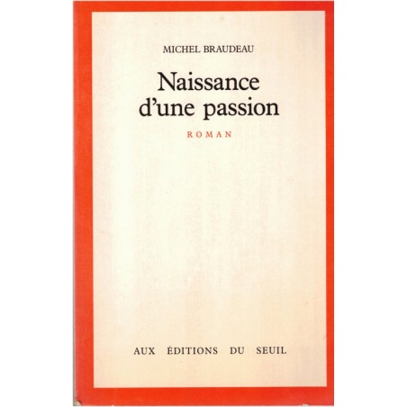Naissance d'une passion, Michel Braudeau, 1985 - roman d'amour entre cousins, amour interdit