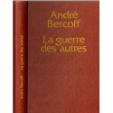 La guerre des autres, André Bercoff, 1977 - génération post-soixante-huitarde, conflits mondiaux 1970