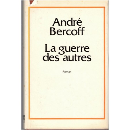 La guerre des autres, André Bercoff, 1977 - génération post-soixante-huitarde, conflits mondiaux 1970