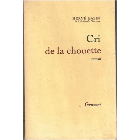 Cri de la chouette, Hervé Bazin, 1972 - romans français