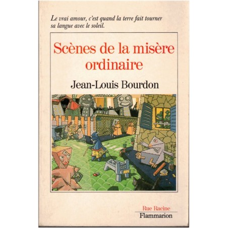 Scènes de la misère ordinaire, Jean-Louis Bourdon, 1989 - dédicacé