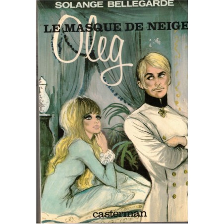 Le masque de neige, T2 Oleg, Solange Bellegarde, 1979 - Russie impériale, Révolution russe, roman d'amour
