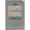Les apprentis faussaires, T1 Les navires truqués, Jacques Baïf (Robert Victor), 1946 - marine, roman de marins