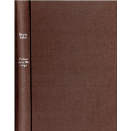 L'enfant au souffle coupé, Nicolas Bréhal, 1987 - enfant de l'après-guerre, premiers émois