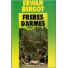Frères d'armes, Erwan Bergot, 1982 - Armée, Légion étrangère