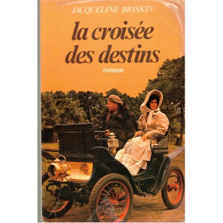 La croisée des destins, Jacqueline Briskin, 1984 - pionniers de l'automobile, saga familiale, roman américain