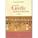 La greffe miraculeuse, Françoise Buffat, 2003 - Suisse, bourgeoisie genevoise, greffe médicale, écrivain suisse