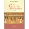 La greffe miraculeuse, Françoise Buffat, 2003 - Suisse, bourgeoisie genevoise, greffe médicale, écrivain suisse