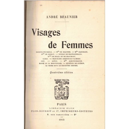 Visages de femmes, André Beaunier, 1913 - biographies femmes célèbres XIXe siècle, société Second Empire