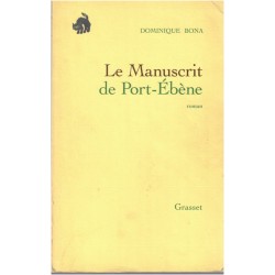 Le manuscrit de Port-Ebène, Dominique Bona, 1998 - île de Saint-Domingue,