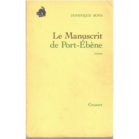 Le manuscrit de Port-Ebène, Dominique Bona, 1998 - île de Saint-Domingue,