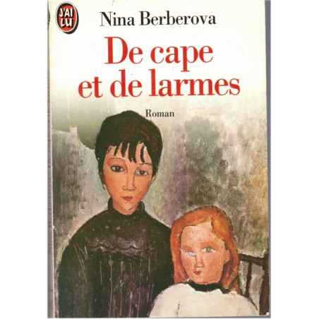 De cape et de larmes, Nina Berberova, 1993 - roman russe, écrivain russe