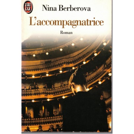 L'accompagnatrice, Nina Berberova, 1992 - concertiste, roman russe, écrivain russe